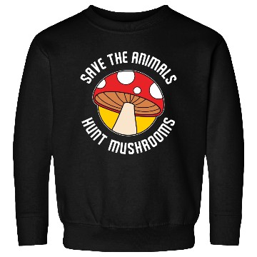 Discover Save The Animals Hunt Mushrooms Morel Mushroon Sweatshirts
