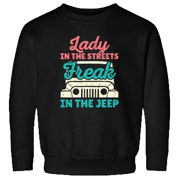 Discover Lady In The Streets Freak In The Jeep Sweatshirts