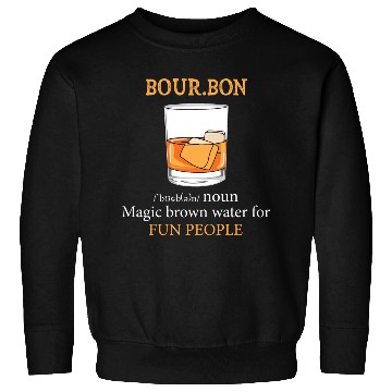 Discover Bourbon Definition Fun People Sweatshirts