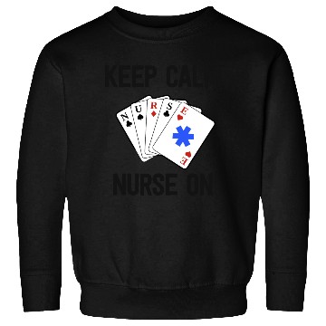 Discover Funny Nurse Life Paramedic Gift Keep Calm Card Sweatshirts