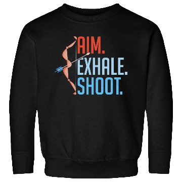 Discover Aim Exhale Shoot. Bow & Arrows Target Archery Sweatshirts