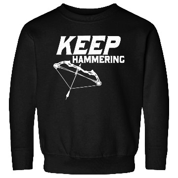Discover Keep Hammering Archery Target Bow & Arrows Sweatshirts