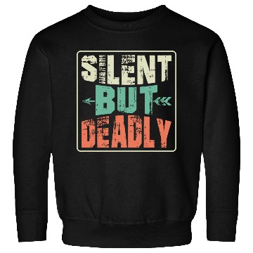Discover Silent But Deadly Bow & Arrows Target Archery Sweatshirts