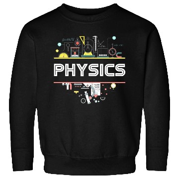 Discover Physics Teacher Science Physics Sweatshirts