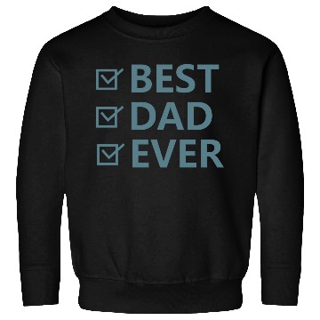 Discover BEST DAD EVER Sweatshirts