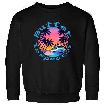 Discover Cruise Ship "Buffet Inspector" (Font 1) Sweatshirts