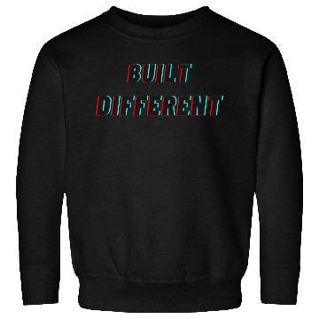Discover built different Sweatshirts