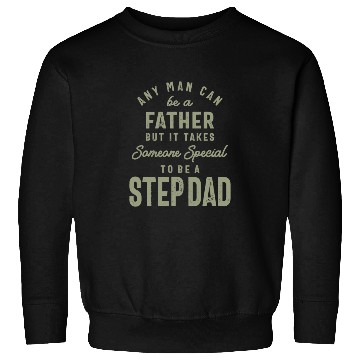 Discover Step Dad - The Special One - Father's Day Sweatshirts