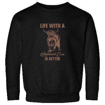 Discover Life With A Highland Cow Is Better Scottish Cattle Sweatshirts