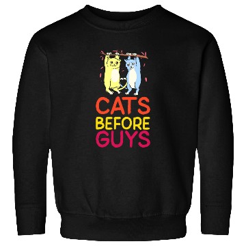 Discover Cats Before Guys spring colors Sweatshirts