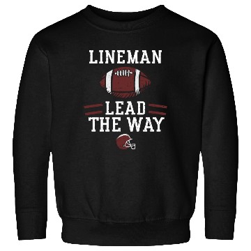Discover Lineman Lead The Way - Football Sweatshirts