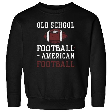 Discover Old School Football - American F... Sweatshirts