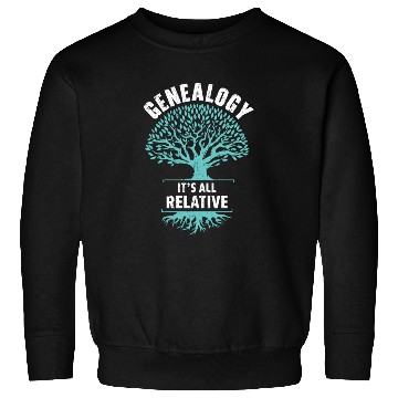 Discover Genealogy It's All Relative Genealogist Sweatshirts