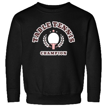 Discover Table Tennis Ping Pong Sports Champion Sweatshirts