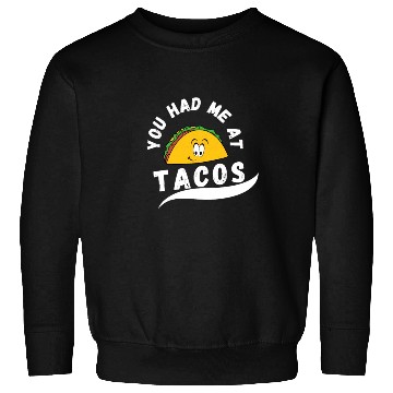 Discover Taco You Had Me At Tacos Cinco De Mayo Mexican FF Band Sweatshirts