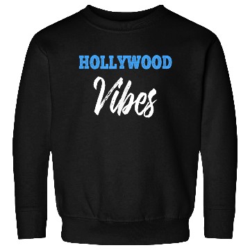 Discover HOLLYWOOD Vibes Sweatshirts