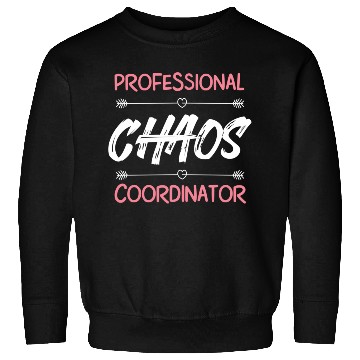 Discover Funny Chaos Coordinator Mom Teacher Parenting Gift Sweatshirts
