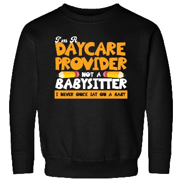 Discover Daycare Teacher Child Care Daycare Provider Sweatshirts