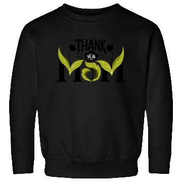 Discover Thank You Mom Sweatshirts