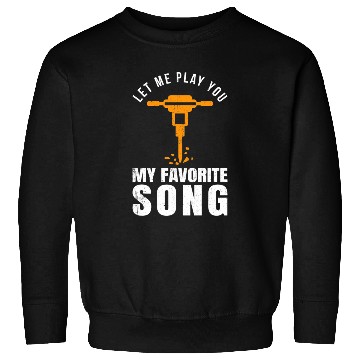 Discover Construction Worker Builder Jackhammer Favorite Sweatshirts