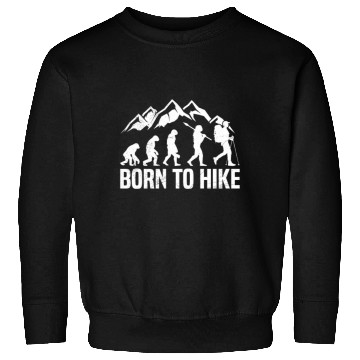 Discover Born to Hike Wanderlust Mountain lover Hiker Sweatshirts