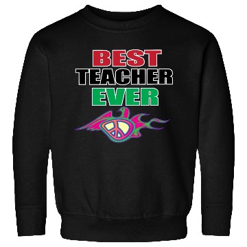 Discover Best Teacher Ever, Teacher appreciation Gift Sweatshirts