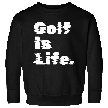 Discover Golf Is Life, Golfer Design Sweatshirts