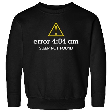 Discover Error 404 Sleep Not Found Insomnia programmer tech Sweatshirts
