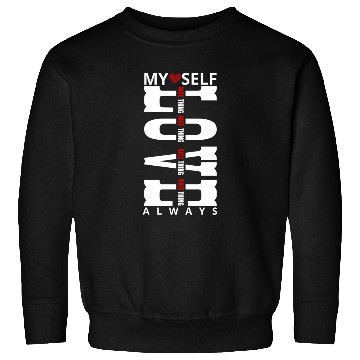 Discover My Self Love Always Sweatshirts