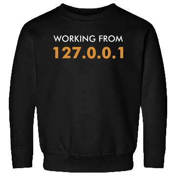 Discover Working From Home 127.0.0.1 Programmer Sweatshirts
