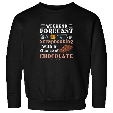 Discover Scrapbooker Gift Weekend Forecast Scrapbooking Sweatshirts