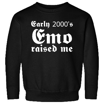 Discover Early 2000's Emo Raised Me Sweatshirts