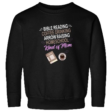 Discover BIBLE READING COFFEE DRINKING ARROW RAISING Sweatshirts
