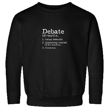 Discover Debate Definition Sweatshirts