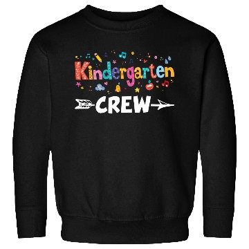 Discover Kindergarten Crew Teacher Team Kinder squad Sweatshirts
