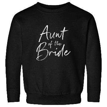 Discover Aunt of the bride for wedding Sweatshirts