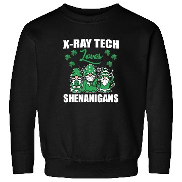 Discover X-Ray Tech Loves Shenanigans St. Patricks Day Sweatshirts