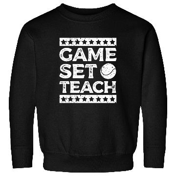 Discover Game Set Teach School Teacher Racket Sports Tennis Sweatshirts