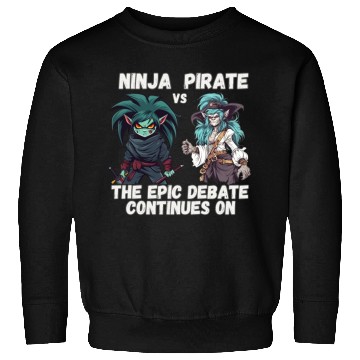 Discover Ninja vs Pirate, Debate Sweatshirts