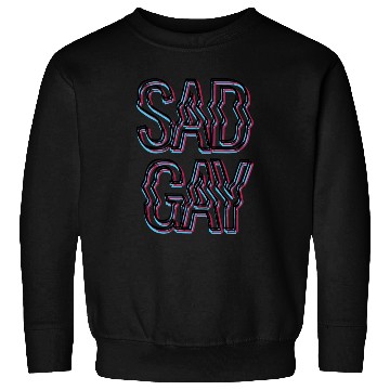 Discover Sad Gay Sweatshirts