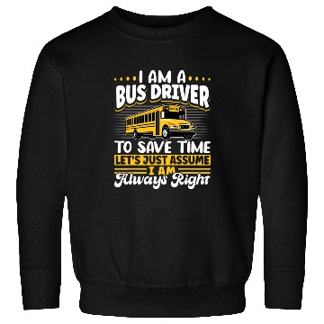 Discover School Bus Driver Vintage I Am A Bus Driver Sweatshirts