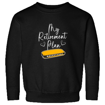 Discover Harmonica Funny Retirement Plan For Adults Sweatshirts