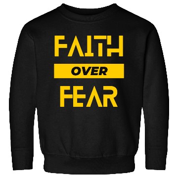 Discover faith over fear Sweatshirts