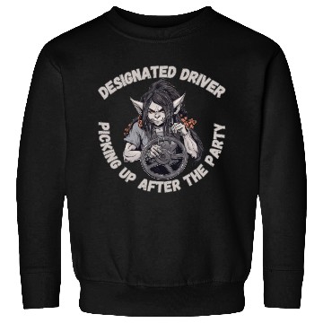 Discover Designated Driver, Party Sweatshirts
