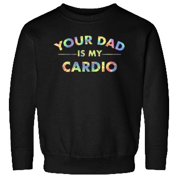 Discover Your Dad Is My Cardio Funny DILF Workout Gym Sweatshirts