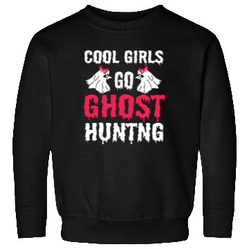 Discover Cool Girls Go Ghost Hunting Sweatshirts