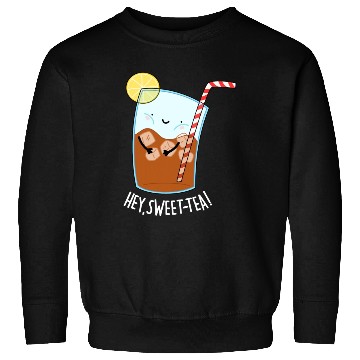 Discover Hey Sweet Tea Cute Iced Tea Sweatshirts