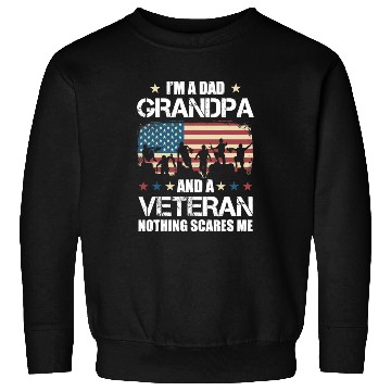 Discover Im A Dad Grandpa Veteran Nothing Scares Sweatshirts