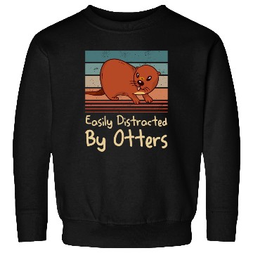 Discover Easily Distracted By Otters Sea Otter Lover Sweatshirts