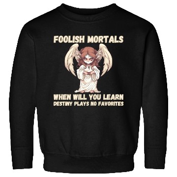 Discover Foolish Mortals, Destiny 01 Sweatshirts